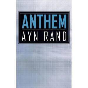 Anthem -- Ayn Rand